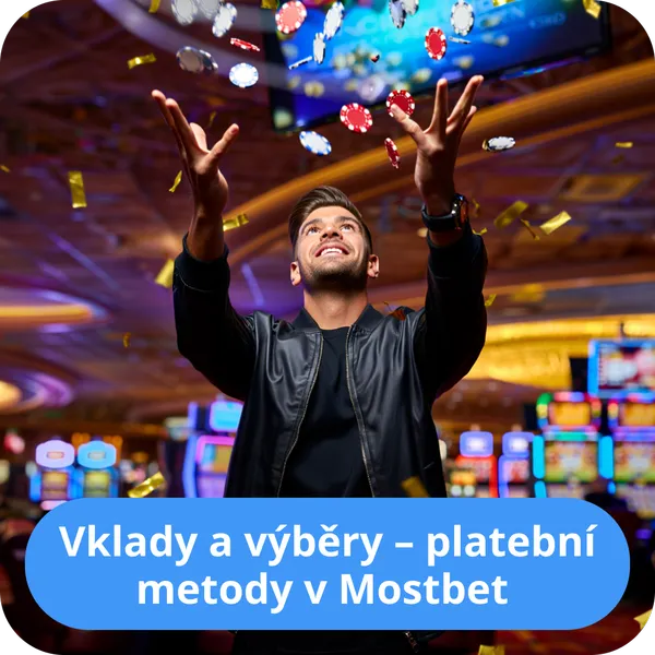 Vklady a výběry – platební metody v Mostbet